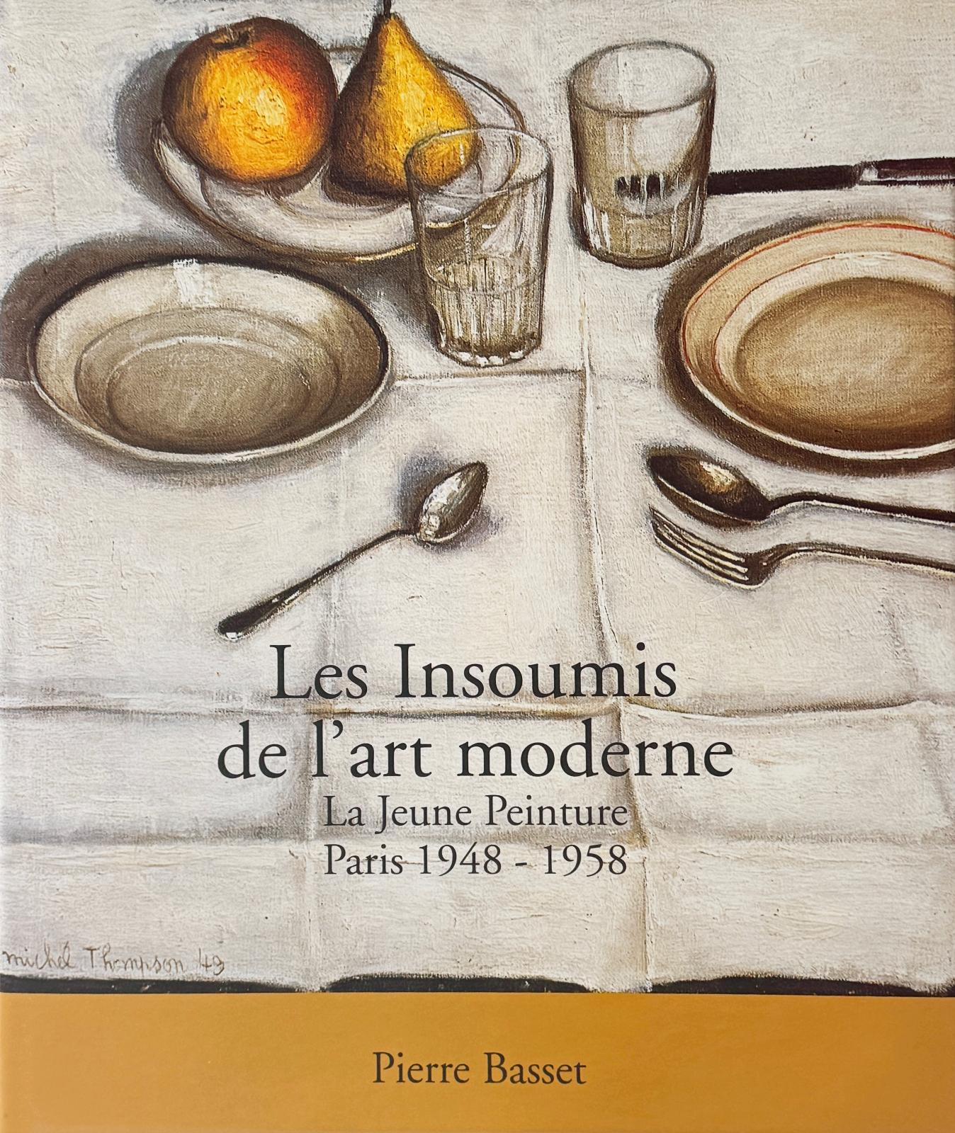 Les Insoumis de l'art moderne, La Jeune Peinture, Paris, 1948-1958