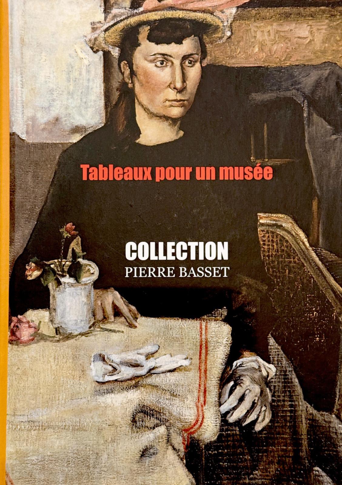 Tableaux pour un musée, collection Pierre Basset